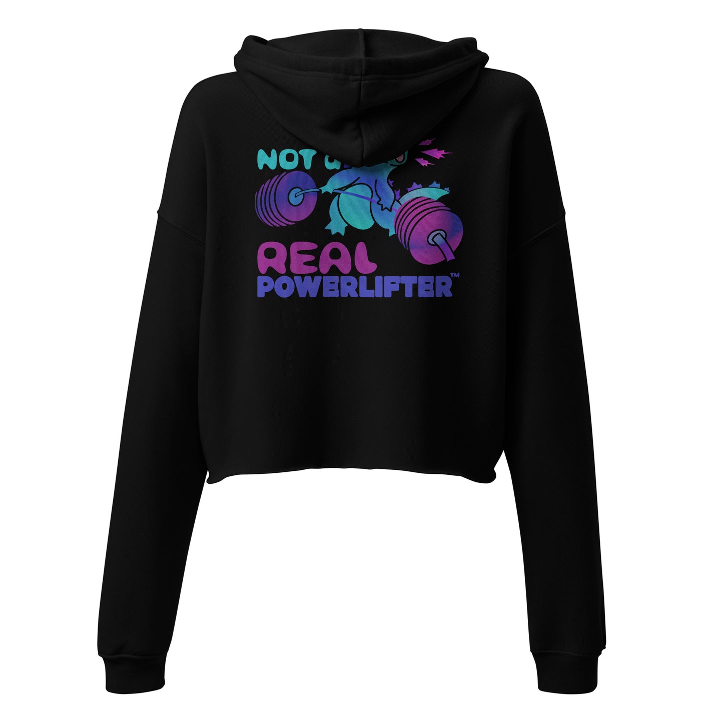 Not A Real Powerlifter crop hoodie